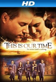 دانلود فیلم This Is Our Time 2013