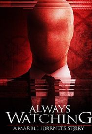 دانلود فیلم Always Watching: A Marble Hornets Story 2015