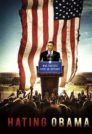 دانلود فیلم Hating Obama 2014