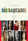 Bir Baskadir Poster