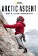 Arctic Ascent with Alex Honnold Poster