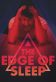 The Edge of Sleep Poster