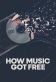 How Music Got Free Poster